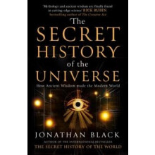 Secret History of the Universe by Jonathan Black Hardcover Book