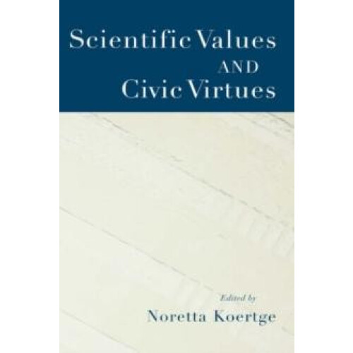 Scientific Values and Civic Virtues Hardcover Book