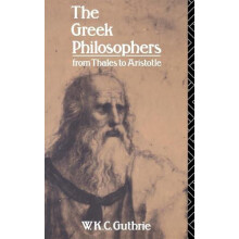 The Greek Philosophers From Thales to Aristotle by W.K.C. Guthrie Pape