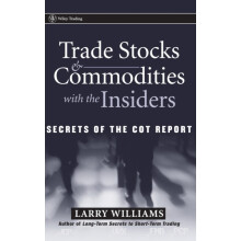 Trade Stocks and Commodities with the Insiders by Larry Williams Hardc