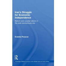 Irans Struggle for Economic Independence Reform and CounterReform in t
