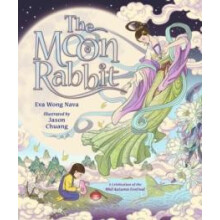 Moon Rabbit A Celebration of the MidAutumn Festival by Eva Wong Nava H