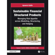 Sustainable Financial Structured Products by Aymeric Kalife Hardcover