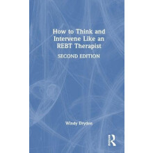 How to Think and Intervene Like an REBT Therapist by Windy Dryden Hard