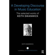 Developing Discourse in Music Education by Swanwick Keith Formerly Ins