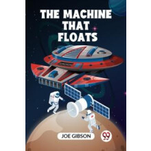 The Machine That Floats by Gibson Joe Paperback Book