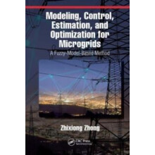 Modeling Control Estimation and Optimization for Microgrids by Zhixion