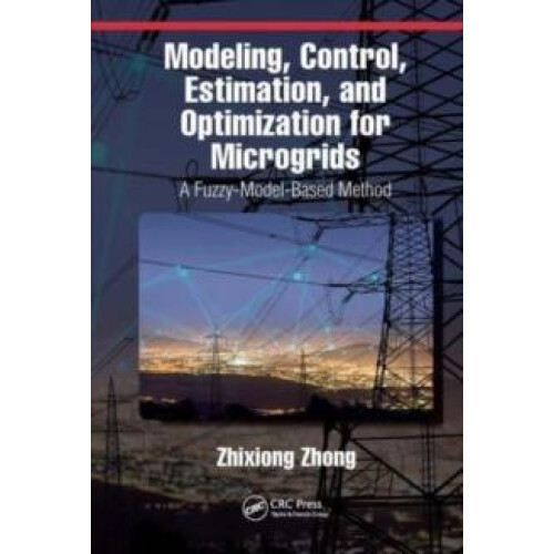 Modeling Control Estimation and Optimization for Microgrids by Zhixion