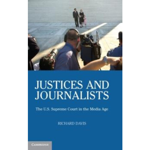 Justices and Journalists by Richard Davis Hardcover Book
