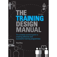 The Training Design Manual The Complete Practical Guide to Creating Ef