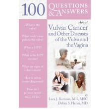 100 QAS ABOUT VULVAR CANCER OTHER DISEASES OF VAGINA by LARA J BURROWS