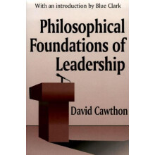 Philosophical Foundations of Leadership by David Cawthorn Hardcover Bo