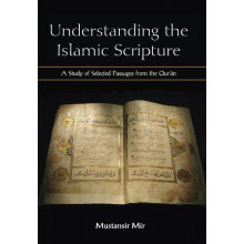Understanding the Islamic Scripture by Mustansir Mir Hardcover Book