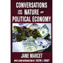 Conversations on the Nature of Political Economy by Jane Marcet Hardco