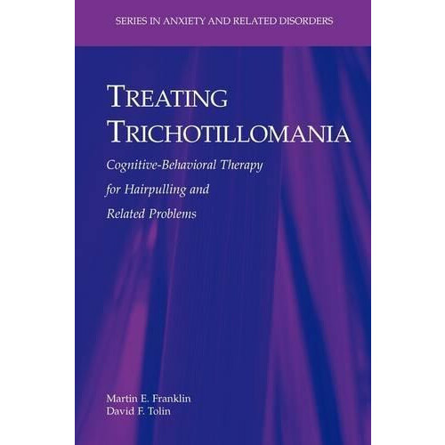 Treating Trichotillomania CognitiveBehavioral Therapy for Hairpulling
