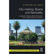 Citymaking Space and Spirituality A CommunityBased Urban Praxis with R