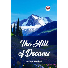 The Hill Of Dreams by Arthur Machen Paperback Book