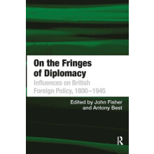 On the Fringes of Diplomacy by Antony Best Paperback Book