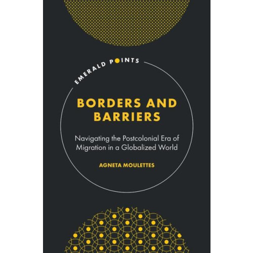 Borders and Barriers Navigating the Postcolonial Era of Migration in a