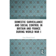 Domestic Surveillance and Social Control in Britain and France during
