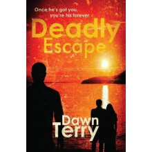 Deadly Escape by Dawn Terry Paperback Book
