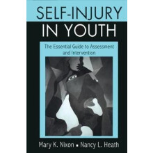 SelfInjury in Youth The Essential Guide to Assessment and Intervention
