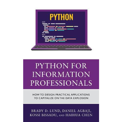 Python for Information Professionals How to Design Practical Applicati