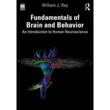 Fundamentals of Brain and Behavior An Introduction to Human Neuroscien