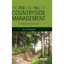 The Rise and Fall of Countryside Management A Historical Account by Ia