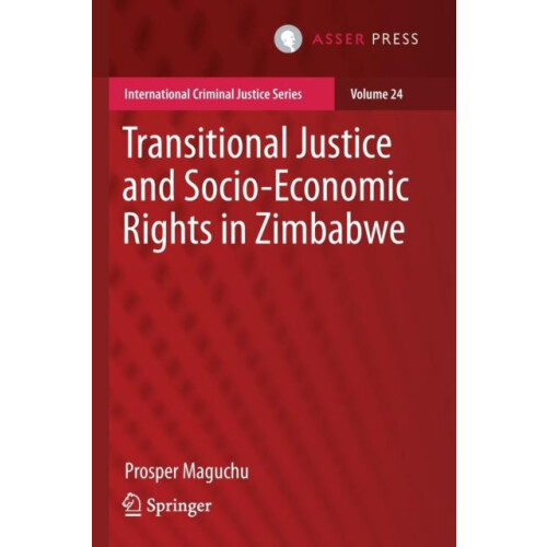 Transitional Justice and SocioEconomic Rights in Zimbabwe by Prosper M