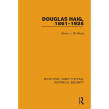 Douglas Haig 18611928 by Gerard J. De Groot Hardcover Book