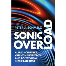 Sonic Overload Alfred Schnittke Valentin Silvestrov and Polystylism in