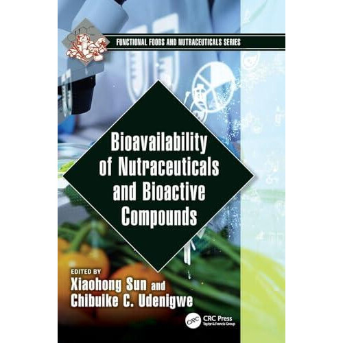 Bioavailability of Nutraceuticals and Bioactive Compounds Hardcover Bo
