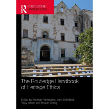 The Routledge Handbook of Heritage Ethics Hardcover Book