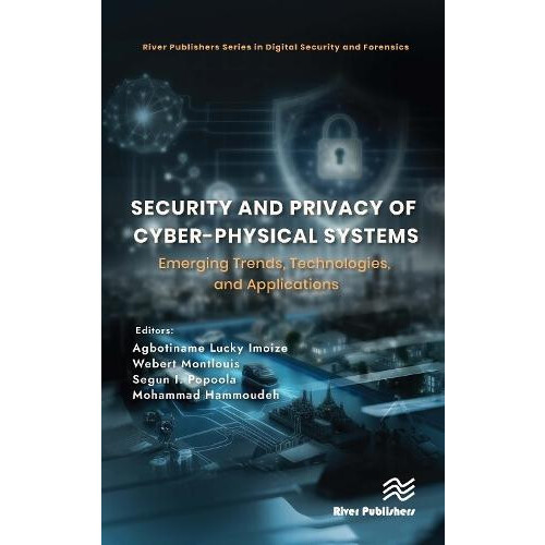 Security and Privacy of CyberPhysical Systems Emerging Trends Technolo