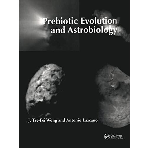 Prebiotic Evolution and Astrobiology by J. TzeFei Wong Paperback Book