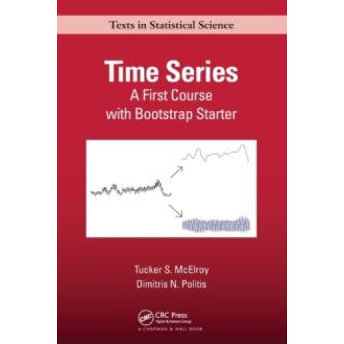 Time Series A First Course with Bootstrap Starter by Tucker S. McElroy