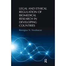 Legal and Ethical Regulation of Biomedical Research in Developing Coun