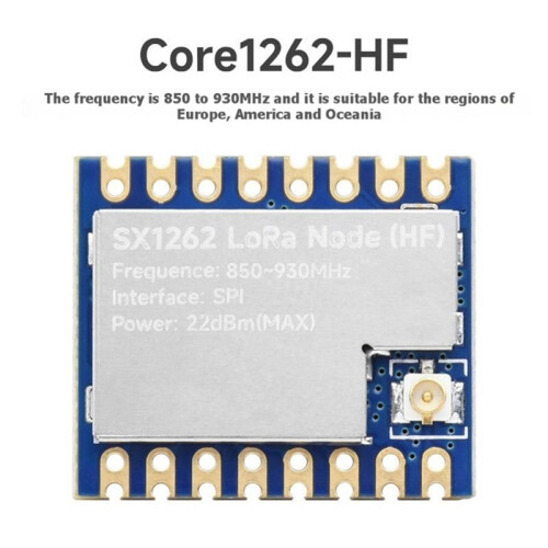 Core1262  LoRa Module Core1262- SX1262 LoRa Wireless Module 850-930MHz SPI Interface 22dBm RF Transceiver Module 1