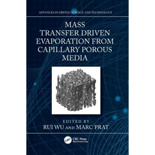 Mass Transfer Driven Evaporation From Capillary Porous Media Paperback