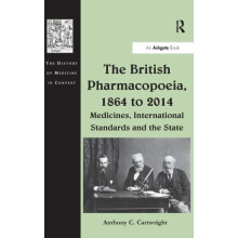 The British Pharmacopoeia 1864 to 2014 Medicines International Standar