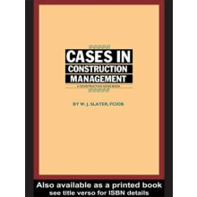 Cases in Construction Management by W.J. Slater Paperback Book