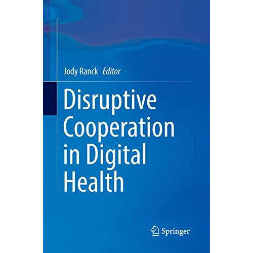 Disruptive Cooperation in Digital Health Paperback Book