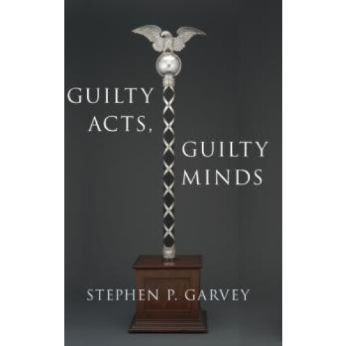 Guilty Acts Guilty Minds by Stephen P. Garvey Hardcover Book