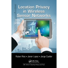 Location Privacy in Wireless Sensor Networks by Ruben Rios Paperback B