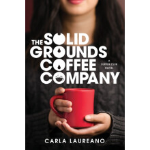 The Solid Grounds Coffee Company by Carla Laureano Paperback Book