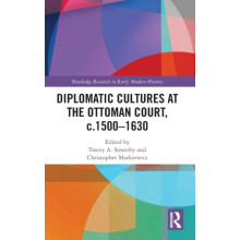 Diplomatic Cultures at the Ottoman Court c.15001630 Hardcover Book
