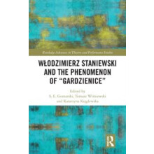 Wodzimierz Staniewski and the Phenomenon of Gardzienice Hardcover Book