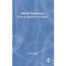 Muslim Textualities A Literary Approach to Feminism by Jean M. Kane Ha