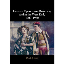German Operetta on Broadway and in the West End 19001940 by Derek B. S